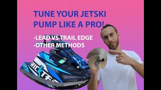 JET SKI IMPELLER BASICS/ TUNING METHODS