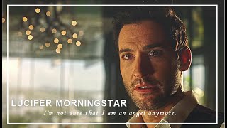 Lucifer Morningstar || I'm not sure that I am an angel anymore  [season 1–4] PART 1