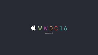 WWDC 2016 Recap