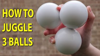 How to Juggle 3 Balls for Beginners - 3-Ball Cascade Juggling Tutorial