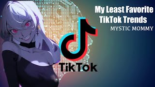 My Least Favorite TikTok Trends