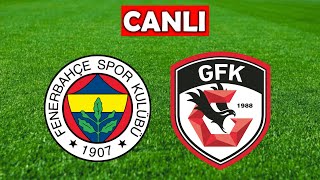 FENERBAHÇE GAZİANTEP MAÇI CANLI İZLE