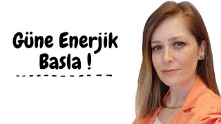 Güne enerjik başlamak istiyorsan videomu izle