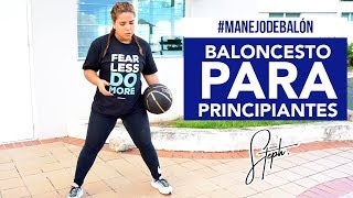 VIDEO INSTRUCTIVO DE BALONCESTO: MANEJO DE BALÓN PARA PRINCIPIANTES (CHICOS Y CHICAS)