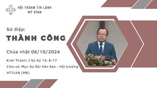 THÀNH CÔNG | Mục Sư Bùi Văn Sản - Hội trưởng HTTLVN (MB) | Chúa nhật 06/10/2024