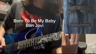 Bon Jovi Born To Be My Baby (Guitar Lesson)