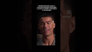 Christian Ronaldo opens a YouTube Channels and breaks a record of 1 million subscriber  in 20 min