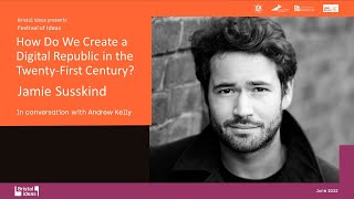 Jamie Susskind: How Do we Create a Digital Republic in the Twenty-First Century?