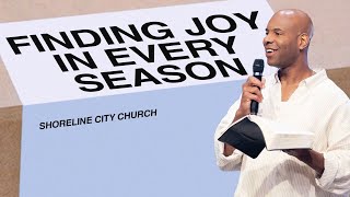 Finding Joy In Every Season | Built Different | Pastor Earl McClellan Sermon | Shoreline City