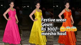 Gown under 300/- | festive wear gown | Meesho haul | shorts