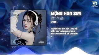 Mộng Hoa Sim Remix ~ Oanh Tạ - Cả Một Trời Thương Nhớ Quay Về Hot TikTok | Nhạc Hoa Lời Việt 2024