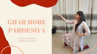 Ghar More Pardesiya | Kalank |Astha Sharma Choreography