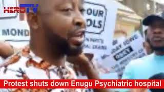 Just in: Protest shuts down Neuropsychiatric hospital, Enugu...@herotvng