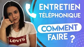 RÉUSSIR SON ENTRETIEN TÉLÉPHONIQUE