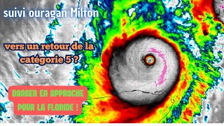 ⚠️🌀😱SUIVI DE L'OURAGAN MILTON : CATÉGORIE 5 PROBABLE ? + DANGER EN APPROCHE POUR LA FLORIDE