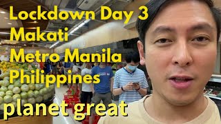 Lockdown Day 3 Makati Metro Manila Philippines | Planet Great