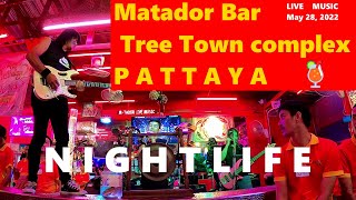 🇹🇭 Pattaya nightlife @ Tree Town Matador Bar live music May 2022 - Doo Ter Tam (Doo Doo Doo) song