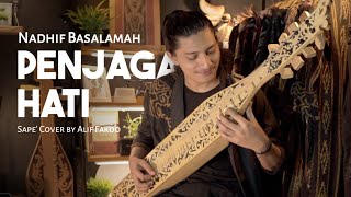 Nadhif Basalamah - Penjaga Hati (Sape' Cover by Alif Fakod)