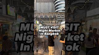 Must Visit Night Market in Bangkok!