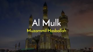 SURAH AL MULK | MUZAMMIL HASBALLAH