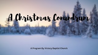 A Christmas Conundrum | Christmas Eve Service