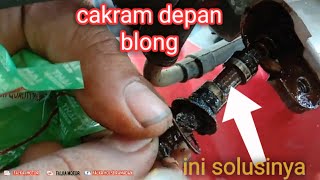 REM CAKRAM DEPAN TIDAK BERFUNGSI/ blong