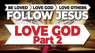 October 15, 2023: Love God Part 2