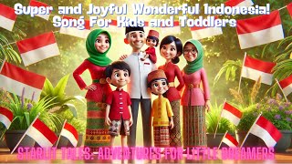 Joyful Wonderful Indonesia! Song For Kids and Toddlers