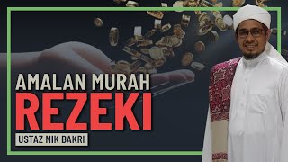 Ustaz Nik Bakri - Himpunan Amalan Untuk Murah Rezeki