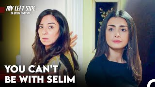 The Mother Doesn't Approve the Relationship Between Serra and Selim - My Left Side