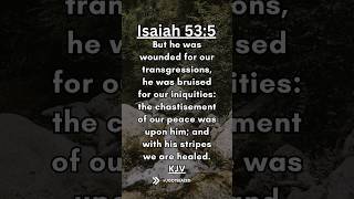 Share the Good News. Bible Verse of the Day. Isaiah 53:5 KJV