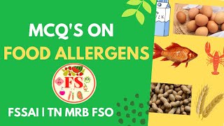 FOOD ALLERGENS MCQ'S | FSSAI | TN MRB FSO EXAM | FOOD SCIENCE