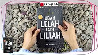 Ubah Lelah Jadi Lillah