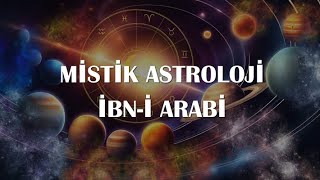 MİSTİK ASTROLOJİ I MUHYİDDİN İBN-İ ARABİ