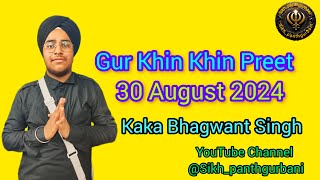 Gur Khin Khin Preet Shabad Kaka Bhagwant Singh