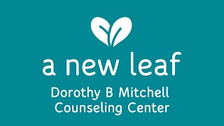 Dorothy B. Mitchell Counseling Center | A New Leaf