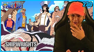 🛠️ THE BEST SHIPWRIGHTS IN THE WORLD 🛠️ | One Piece - Episode 230 | Reaction