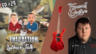 The FretJob Episode #29 Luthier Talk