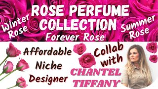 My Entire Rose Perfume Collection| Collab w/Chantel Tiffany |Affordable, Niche, Designer Fragrances