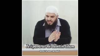 Je i pavarur në davetin Islam - Hoxhë Rexhep Memishi