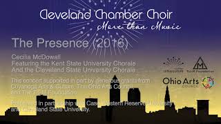 Cleveland Chamber Choir: "The Presence" by Cecilia McDowall