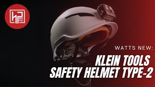 Watts New: Klein Tools Safety Helmet - Type 2