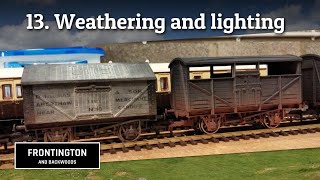 Weathering wagons and adding lighting to coaches | Modelling a GWR branch line | Episode 13