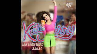 Katy Perry - Last Friday Night (audio) 💖