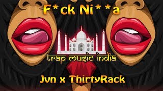 JVN X THIRTYRACK - F*CK NI**A