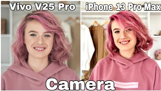 Vivo V25 Pro Vs iPhone 13 Pro Max Camera Test