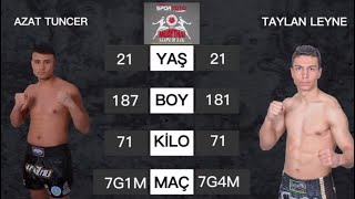 Azat TUNCER vs Taylan LEYNE