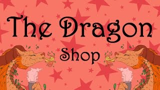 ONLINE SHOP! - The Dragon Shop