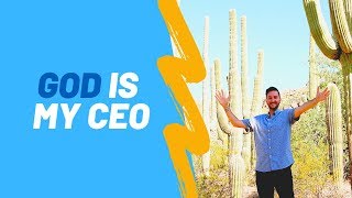 Christian Business Principles - God Is My CEO