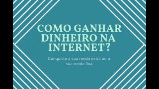 como ganha dinheiro na internet de 2020 ate 2045